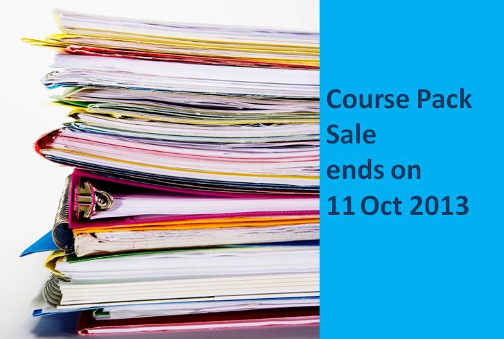 Course Pack Sale ends on 11 Oct 2013