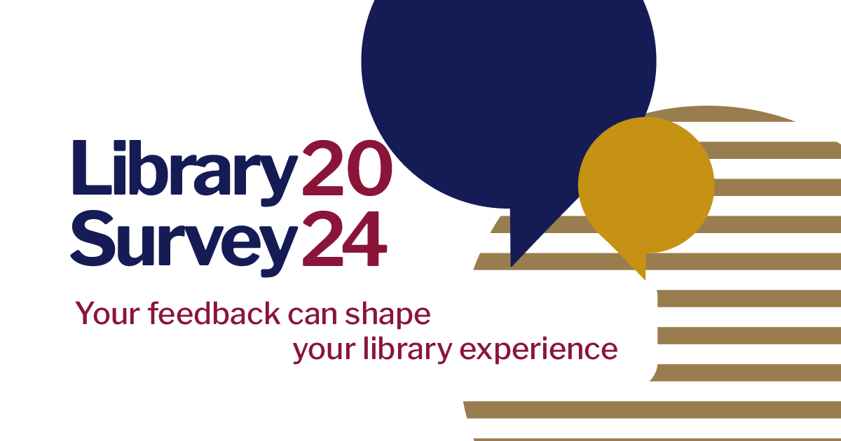 Your feedback is important to us. Participate in the library survey 2024