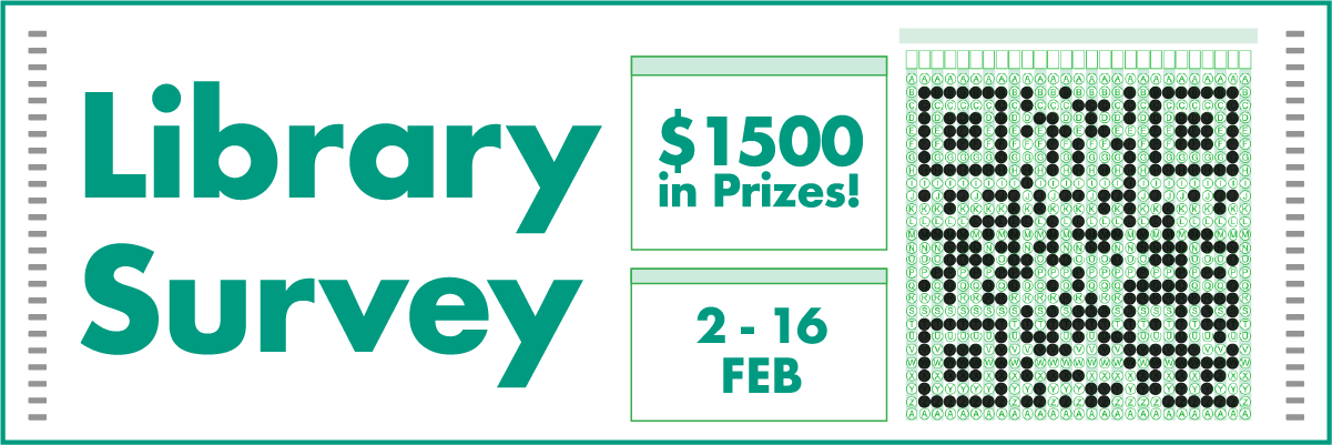 $1500 Worth of Prizes to be Won! Take the Library Survey Now!