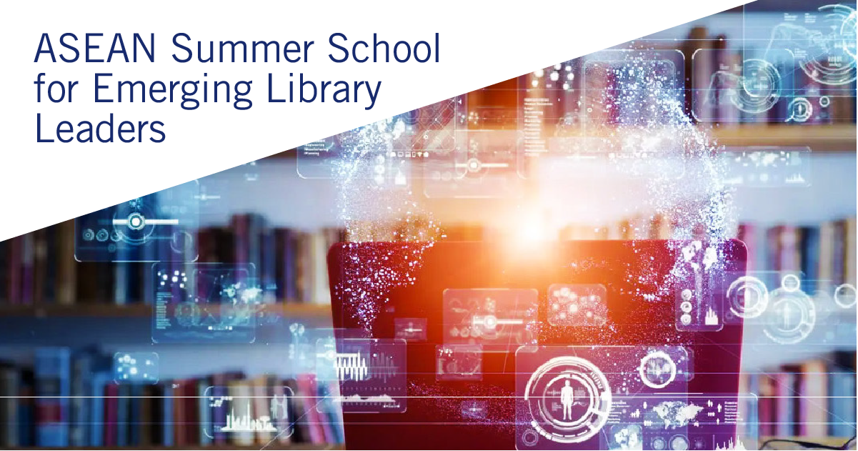 Register for ASEAN Summer School for Emerging Library Leaders