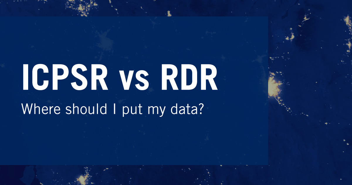 Find out why and how to deposit your data in ICPSR and how it compares to SMU RDR