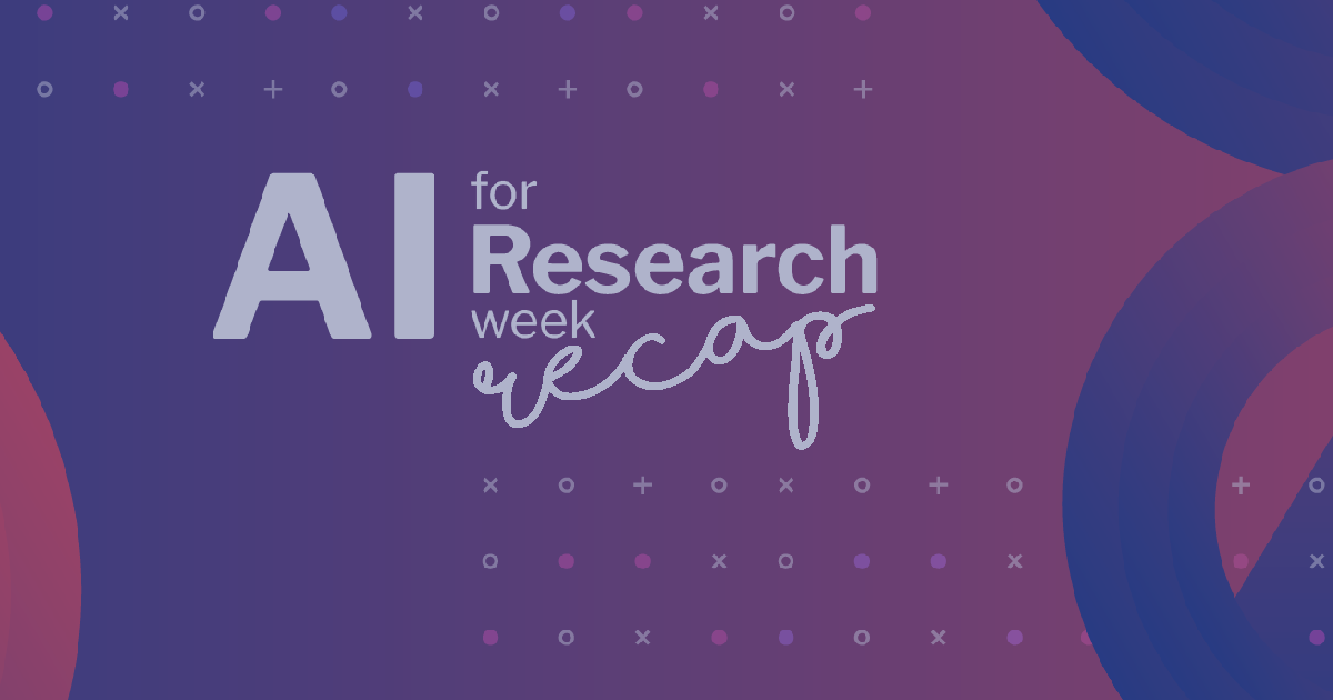 Recap of AI for Research Week 28 May-30 May (recordings available) 